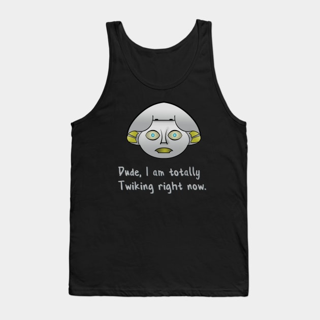 Totally Twiking right now. Tank Top by GeekGiftGallery